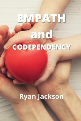 Empath and Codependency - Ryan Jackson