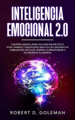 Inteligencia Emocional 2.0 - Robert D Goleman