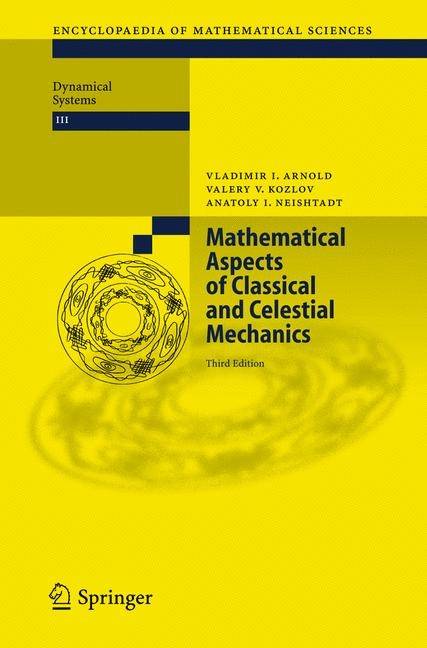 Mathematical Aspects of Classical and Celestial Mechanics - Vladimir I. Arnold, Valery V. Kozlov, Anatoly I. Neishtadt