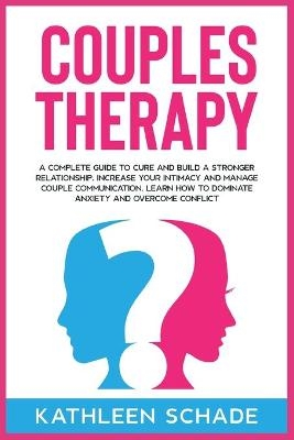 COUPLES THERAPY - Kathleen Schade