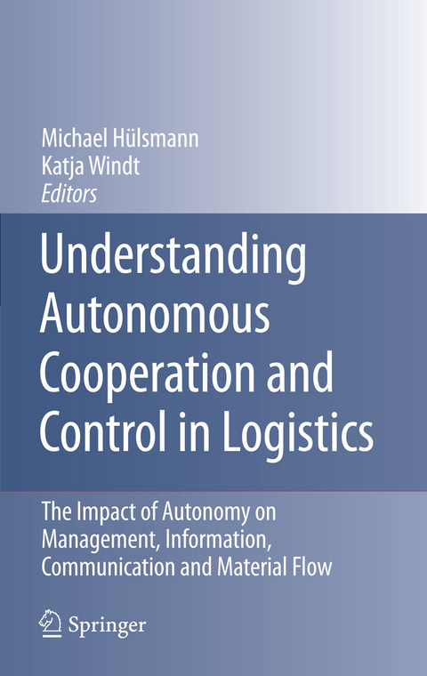 Understanding Autonomous Cooperation and Control in Logistics - 