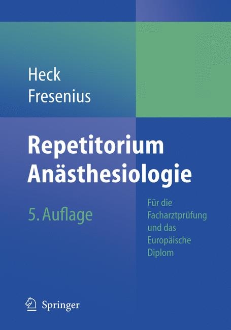 Repetitorium Anästhesiologie - Michael Heck, Michael Fresenius