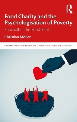 Food Charity and the Psychologisation of Poverty - Christian Möller