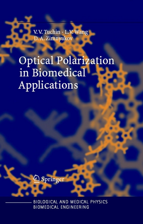 Optical Polarization in Biomedical Applications - Valery V. Tuchin, Lihong Wang, Dmitry A. Zimnyakov