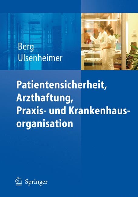 Patientensicherheit, Arzthaftung, Praxis- und Krankenhausorganisation - 