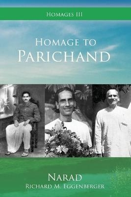 Homage to Parichand - Narad Richard M Eggenberger