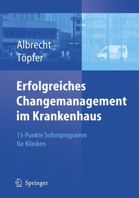 Erfolgreiches Changemanagement im Krankenhaus - 