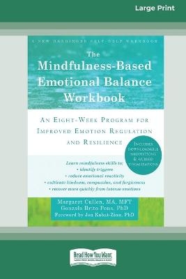 The Mindfulness-Based Emotional Balance Workbook - Margaret Cullen, Gonzalo Brito Pons