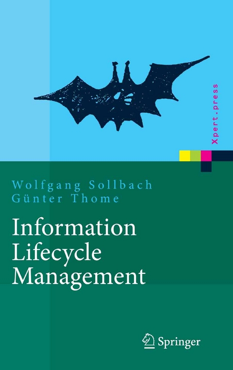 Information Lifecycle Management - Wolfgang Sollbach, Günter Thome