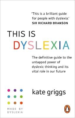 This Is Dyslexia - Kate Griggs