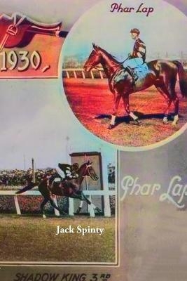 PHAR LAP - Jack Spinty, Tom Thompson