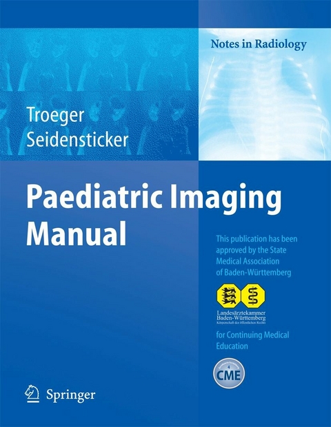 Paediatric Imaging Manual - Jochen Tröger, Peter R. Seidensticker