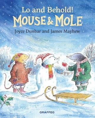 Mouse and Mole: Lo and Behold! - Joyce Dunbar