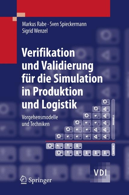 Verifikation und Validierung für die Simulation in Produktion und Logistik - Markus Rabe, Sven Spieckermann, Sigrid Wenzel