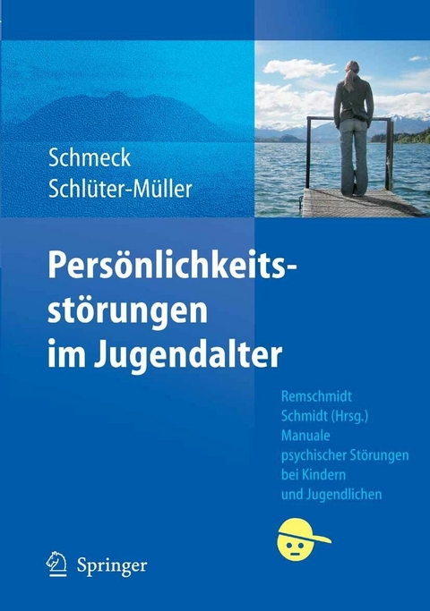 Persönlichkeitsstörungen im Jugendalter - Klaus Schmeck, Susanne Schlüter-Müller