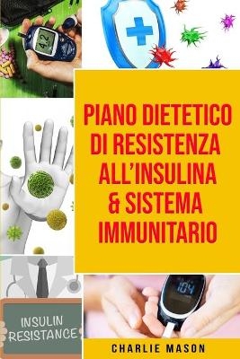 Piano Dietetico di Resistenza all'Insulina & Sistema Immunitario - Charlie Mason