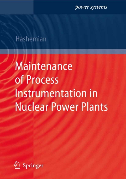 Maintenance of Process Instrumentation in Nuclear Power Plants - H.M. Hashemian