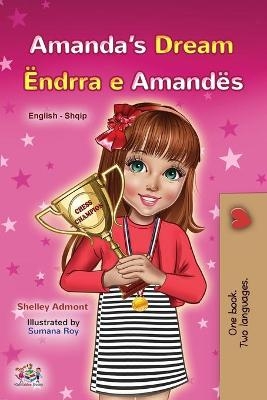 Amanda's Dream (English Albanian Bilingual Book for Kids) - Shelley Admont, KidKiddos Books