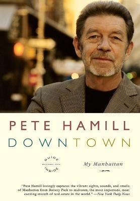 Downtown - MR Pete Hamill