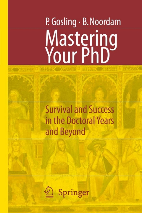 Mastering Your PhD - Patricia Gosling, Lambertus D. Noordam