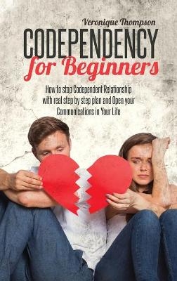 Codependency for Beginners - Veronique Thompson Thompson