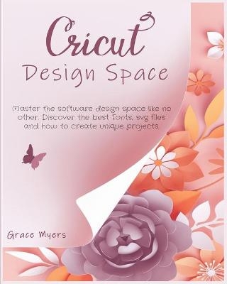 Cricut Design Space - Grace Myers