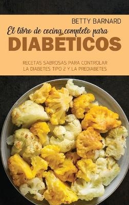 El libro de cocina completo para diabéticos - Betty Barnard