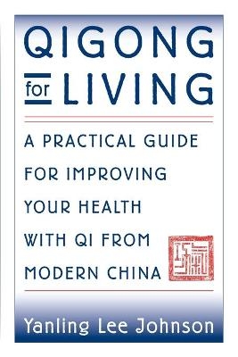 Qigong for Living - Yanling Lee Johnson