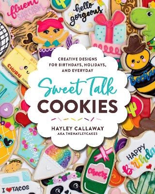 Sweet Talk Cookies - Hayley Callaway