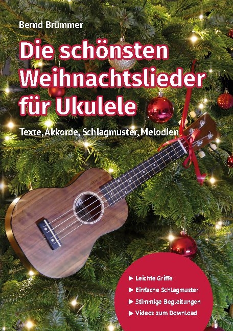 Die schönsten Weihnachtslieder für Ukulele - Bernd Brümmer