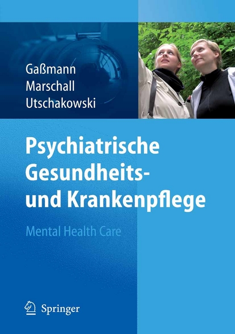 Psychiatrische Gesundheits- und Krankenpflege - Mental Health Care - 