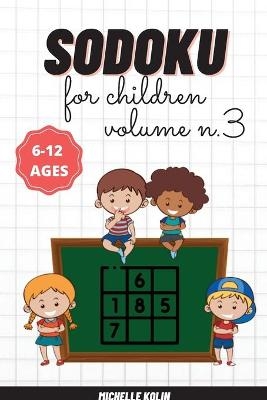 Sudoku For Children Vol.3 - Michelle Kolin