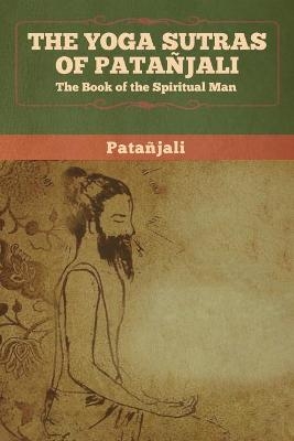 The Yoga Sutras of Patanjali -  Patanjali