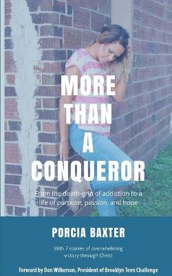 More Than a Conqueror - Porcia Baxter