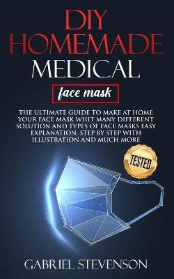 Diy Homemade medical face mask - Gabriel Stevenson