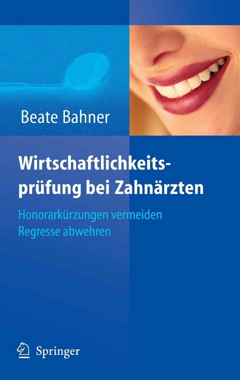 Wirtschaftlichkeitsprüfung bei Zahnärzten - Beate Bahner