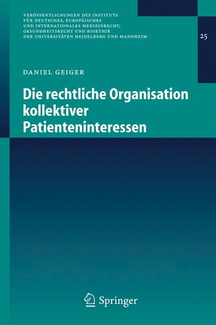 Die rechtliche Organisation kollektiver Patienteninteressen - Daniel Geiger