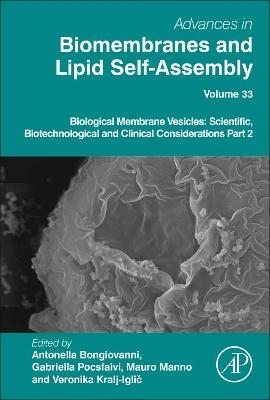 Biological Membrane Vesicles: Scientific, Biotechnological and Clinical Considerations Part 2 - 