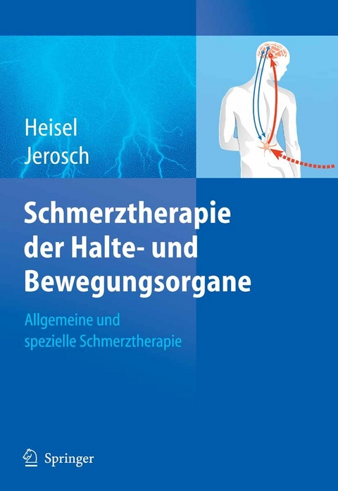 Schmerztherapie der Halte- und Bewegungsorgane - J. Heisel, J. Jerosch