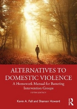 Alternatives to Domestic Violence - Fall, Kevin A.; Howard, Shareen