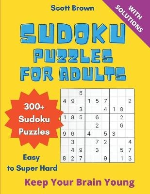 Sudoku Puzzles for Adults - Scott Brown