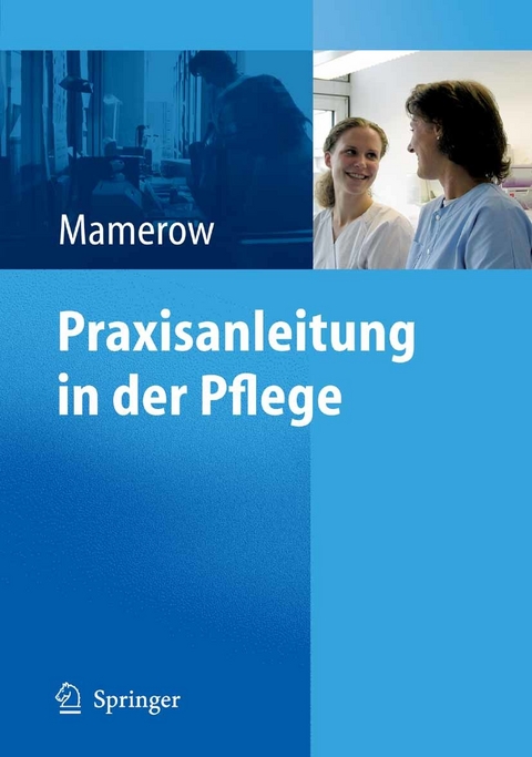 Praxisanleitung in der Pflege - Ruth Mamerow