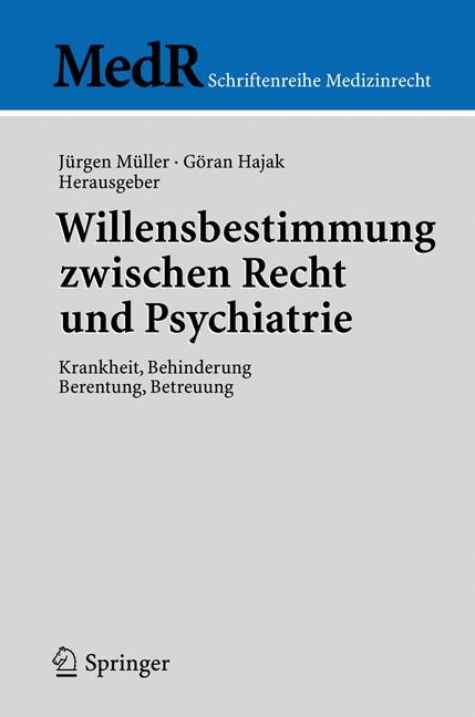 Willensbestimmung zwischen Recht und Psychiatrie - 