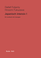 Japanisch intensiv I - Foljanty, Detlef; Fukuzawa, Hiroomi