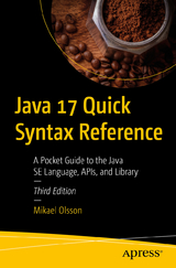 Java 17 Quick Syntax Reference - Olsson, Mikael