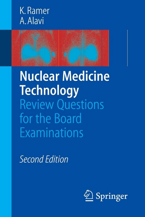 Nuclear Medicine Technology - Karen Ramer, Abass Alavi