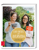 Easy Detox mit Ayurveda - Schwandt, Dana; Schnicke, Stephanie