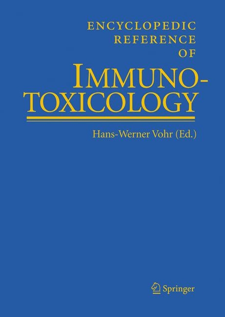 Encyclopedic Reference of Immunotoxicology / Encyclopedic Reference of Immunotoxicology - 