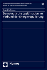 Demokratische Legitimation im Verbund der Energieregulierung - Roland Hoffmann