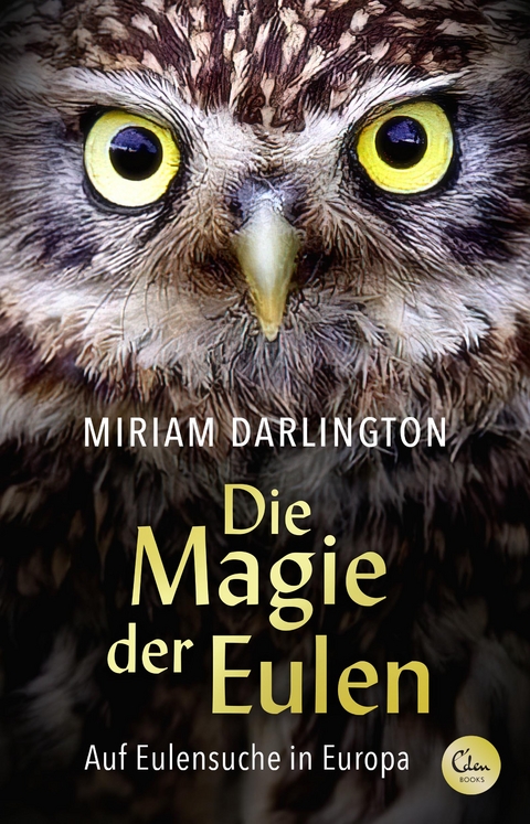 Die Magie der Eulen - Miriam Darlington